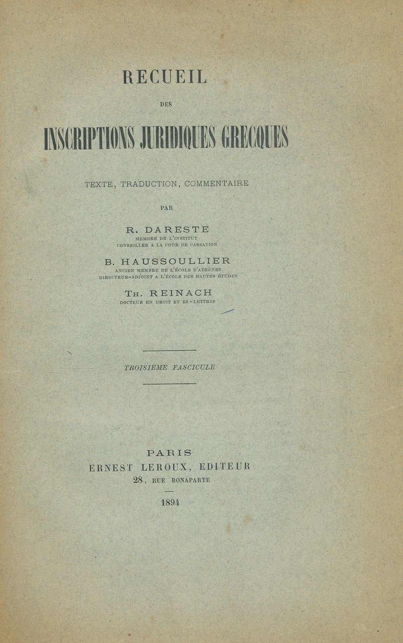 Recueil des inscriptions juridiques grecques. Texte, traduction, commentaire