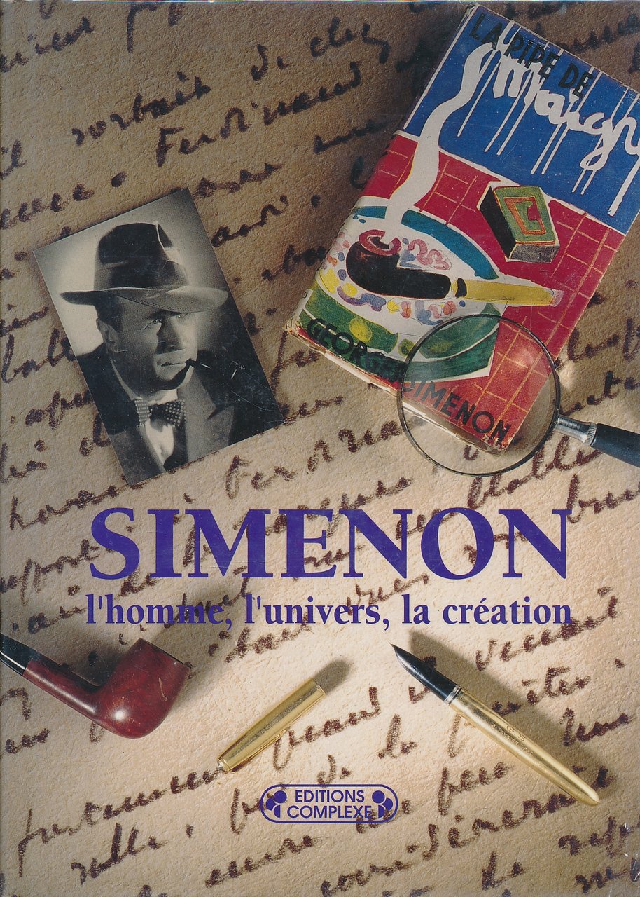 Simenon. L'homme, l'univers, la création