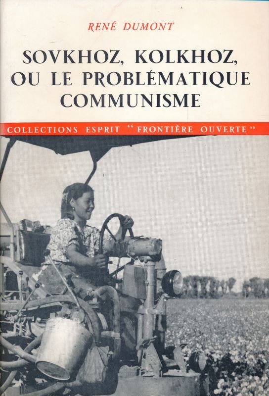 Sovkhoz, Kolkhoz, ou le problématique communisme
