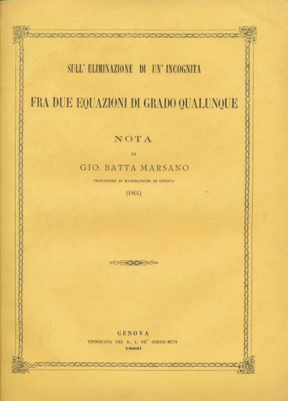 Sull' eliminazione di un'incognita fra due equazioni di grado qualunque | Immagine principale