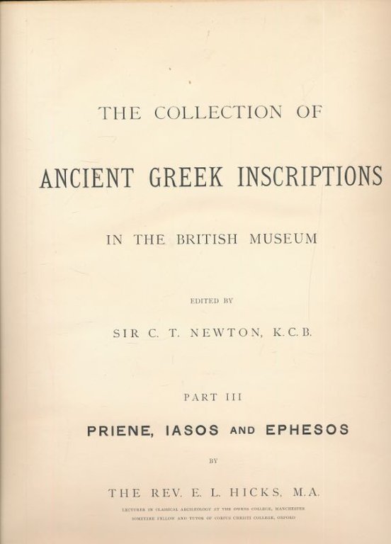 The collection of ancient greek inscriptions in the British Museum. …