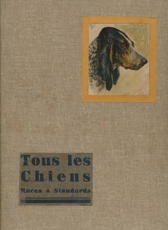 Tous les chiens. Races & standards