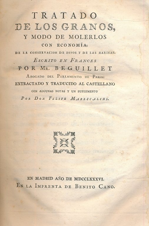 Tratado De Los Granos, Y Modo de Moleros Con Economia …
