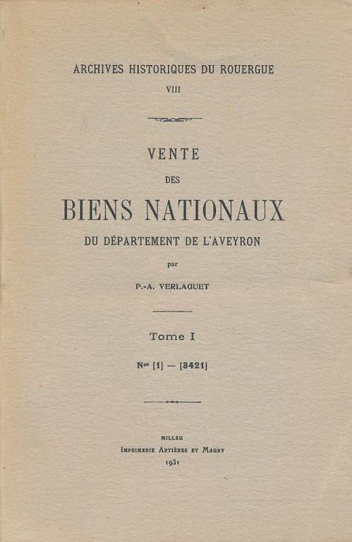 Vente des biens nationaux du département de l'Aveyron. 1790-1830. Tome …
