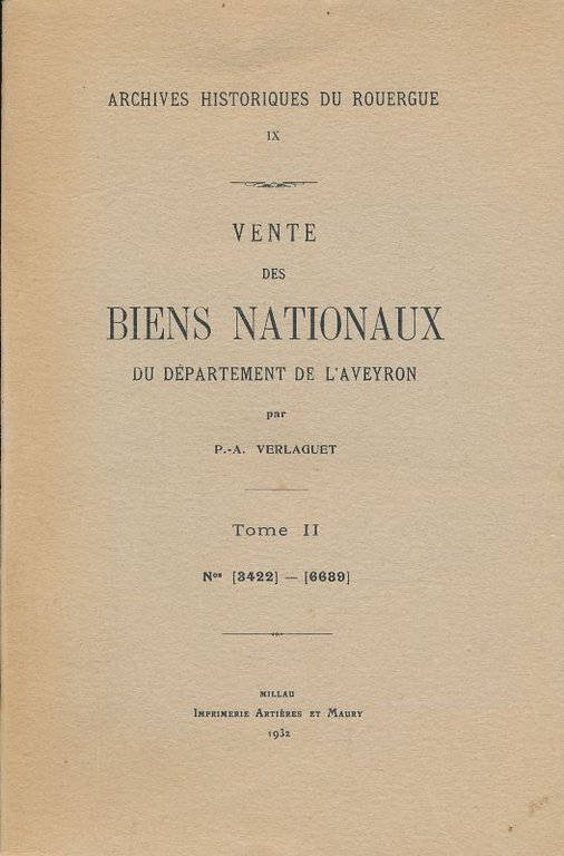 Vente des biens nationaux du département de l'Aveyron. 1790-1830. Tome …