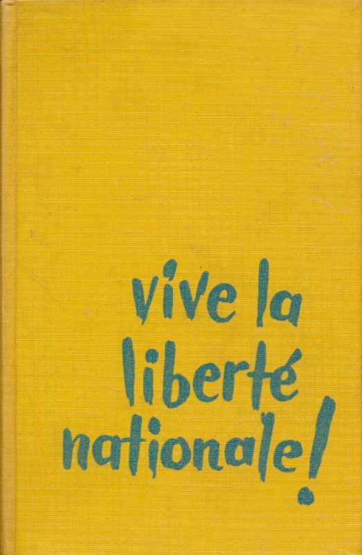 Vive la liberté nationale. La vie passionée de La Fayette