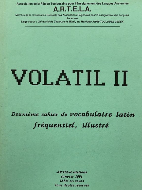 VOLATIL . I + II. PREMIER CAHIER DE VOCABULAIRE LATIN …