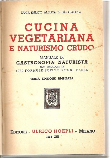 Cucina Vegetariana e Naturismo Crudo Manuale di gastrosofia naturista