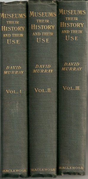 Museums Their History and their Use vol. I-II-III