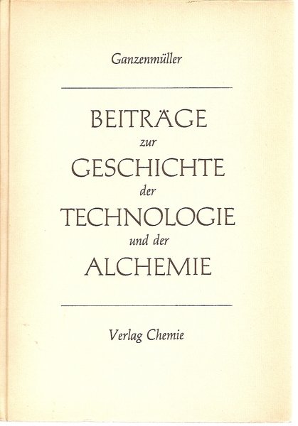 Beitrage zur Geschichte der Technologie und der Alchemie