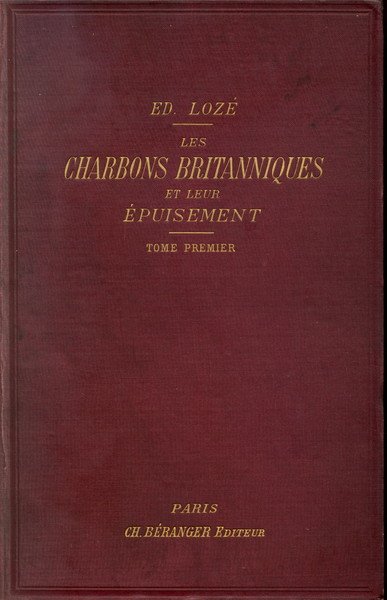 Les Charbons Britanniques et leur Epuisement vol. I-II