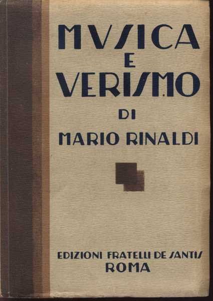 Musica e Verismo Critica ed estetica di una tendenza musicale