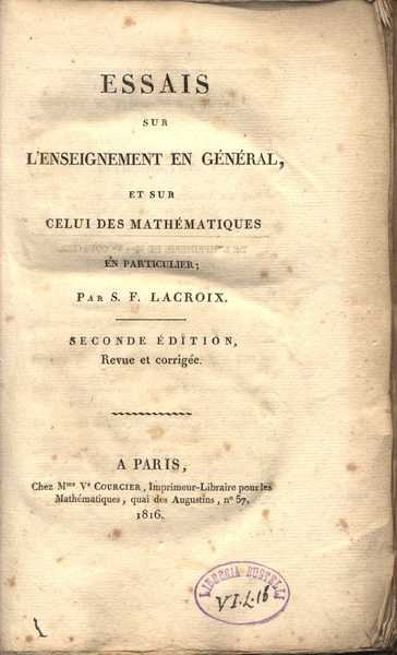 Essais sur l'Enseignement en General et sur Celui des Mathematiques …