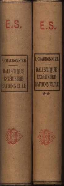 Balistique Extérieure Rationelle 2 vols