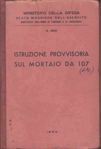 Istruzione Provvisoria sul Mortaio da 107