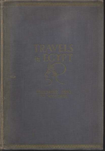 Travels in Egypt (December 1880 to May 1891) Letters of …