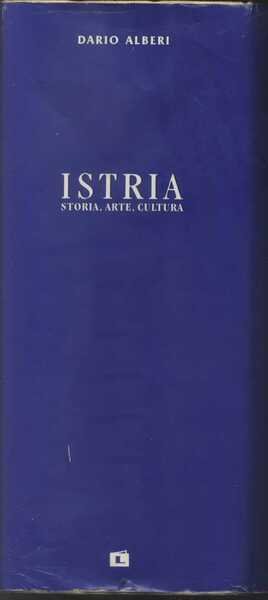 Istria Storia, Arte, Cultura