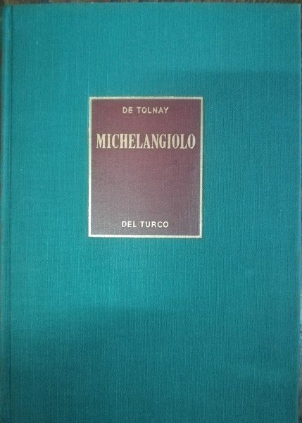 Michelangiolo. Roma, Del Turco, 1951. | Immagine Gallery 2