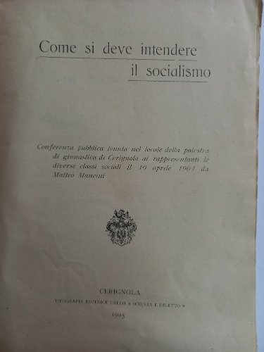 Come si deve intendere il socialismo. Cerignola, Tip. Scienza e …