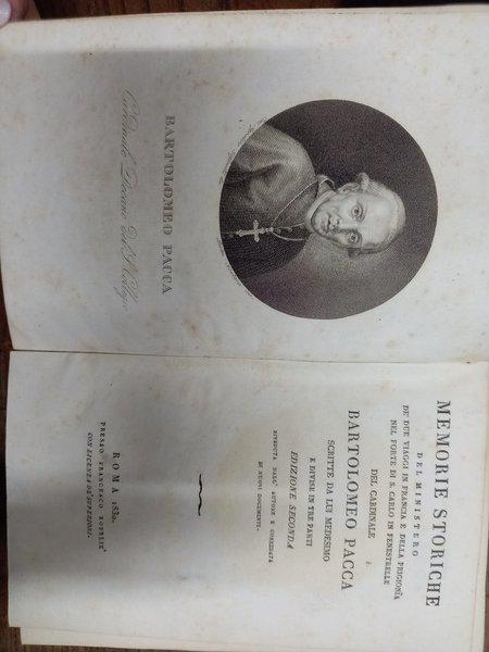 Memorie storiche del ministero, de’ due viaggi in Francia e …