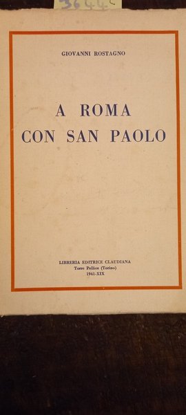 A Roma con San Paolo. Torre Pellice (TO), Claudiana, 1941.