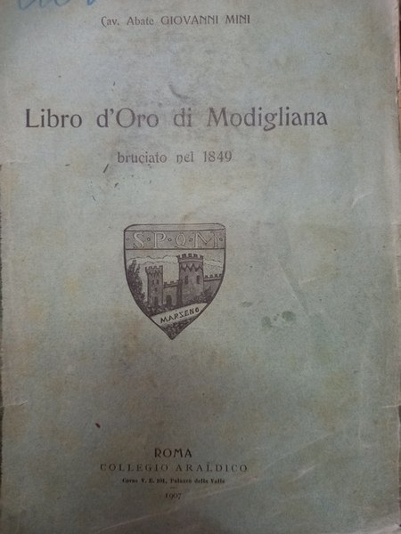Libro d’Oro di Modigliana bruciato nel 1849. Roma, Collegio Araldico, …