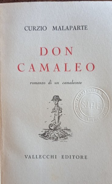 Don Camaleo. Romanzo di un camaleonte. Firenze, Vallecchi, 1946.