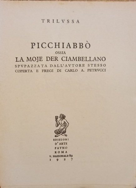 Picchiabò, ossia la moje der ciambellano spupazzata dall’Autore stesso. Roma, …