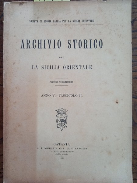 Archivio Storico per la Sicilia Orientale. Anno V Fasc. II