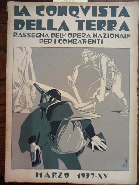 La Conquista della Terra. Rassegna dell'Opera Nazionale per i Combattenti. …