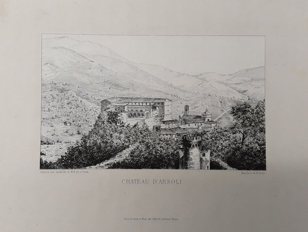 Chateau d’Arsoli. Incisione in rame all’acquaforte. DE LA VALAUX dis. …