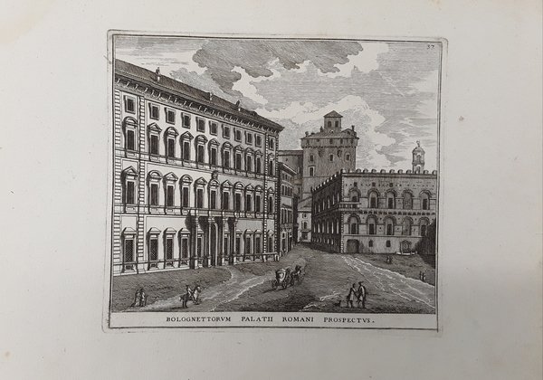 Bolognettorum Palatii Romanus Prospectus. Incisione in rame all’acquaforte. LAZZARETTI, 1777.