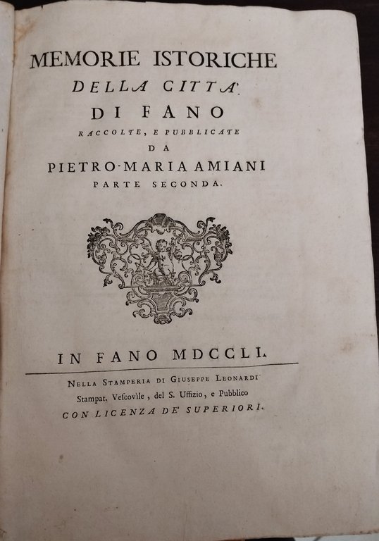 Memorie Istoriche della Città di Fano raccolte e pubblicate da …