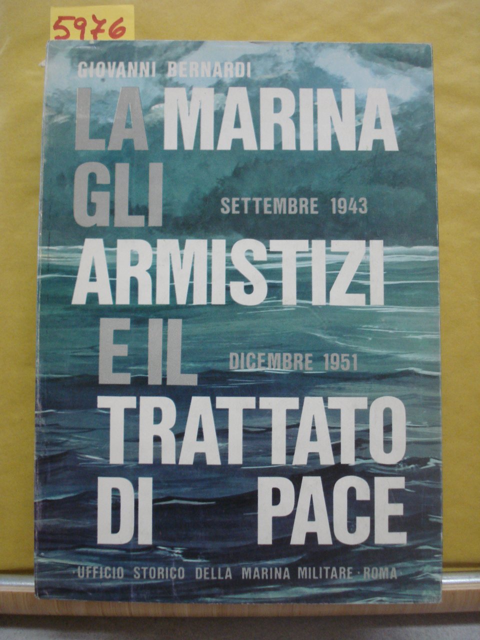 LA MARINA, GLI ARMISTIZI E IL TRATTATO DI PACE (settembre …