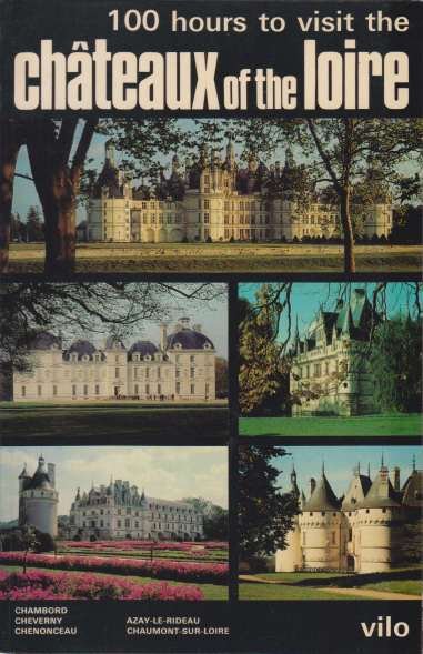 100 HOURS TO VISIT THE CHÂTEAUX OF THE LOIRE