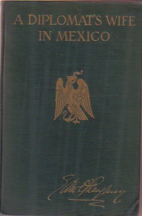 A DIPLOMAT'S WIFE IN MEXICO