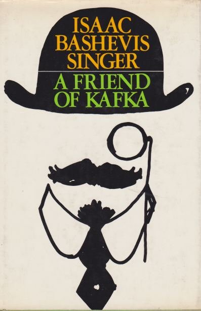 A FRIEND OF KAFKA And Other Stories