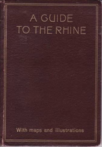 A GUIDE TO THE RHINE Visits to the Siebengebirge and …