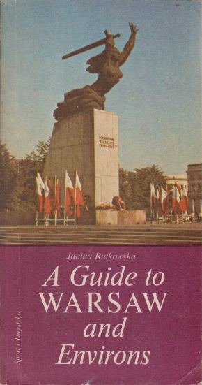 A GUIDE TO WARSAW AND ENVIRONS