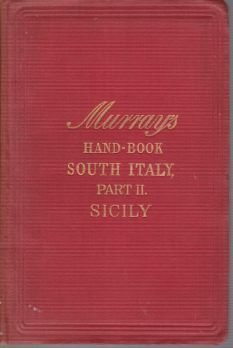 A HANDBOOK FOR TRAVELLERS IN SOUTHERN ITALY AND SICILY [TWO …