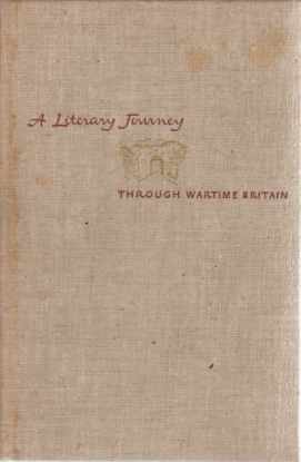 A LITERARY JOURNEY Through Wartime Britain