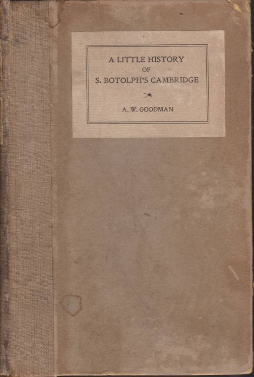 A LITTLE HISTORY OF S. BOTOLPH'S CAMBRIDGE