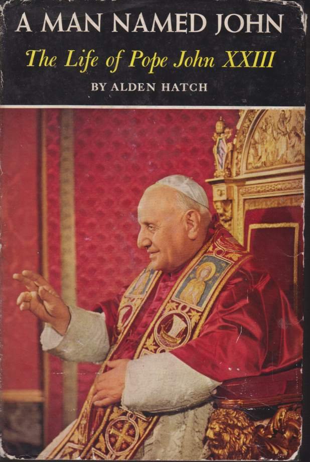 A MAN NAMED JOHN The Life of Pope John XXIII