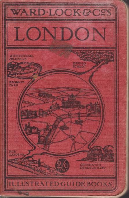 A PICTORIAL AND DESCRIPTIVE GUIDE TO LONDON With Large Section …