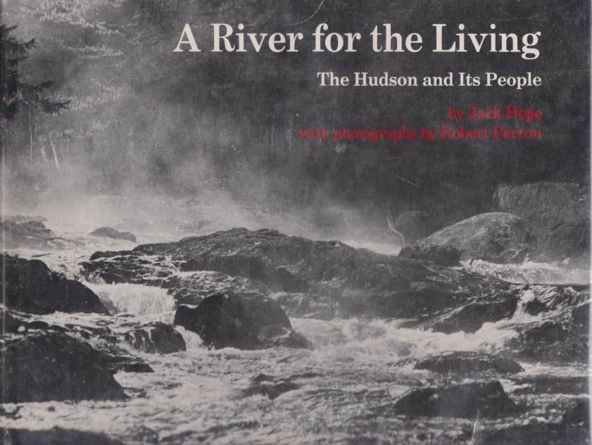 A RIVER FOR THE LIVING The Hudson and its People