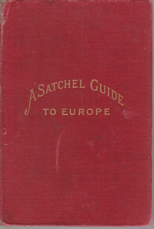 A SATCHEL GUIDE TO EUROPE The Forty-Ninth Annual Edition