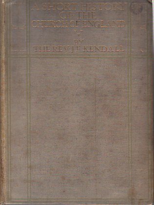 A SHORT HISTORY OF THE CHURCH OF ENGLAND