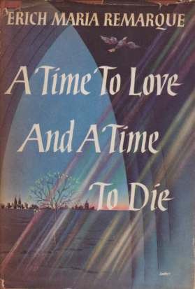 A TIME TO LOVE AND A TIME TO DIE