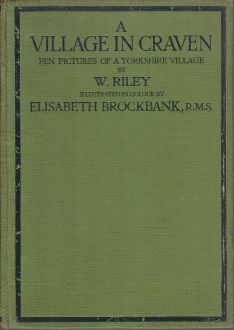 A VILLAGE IN CRAVEN Character Sketches from the Yorkshire Pennines