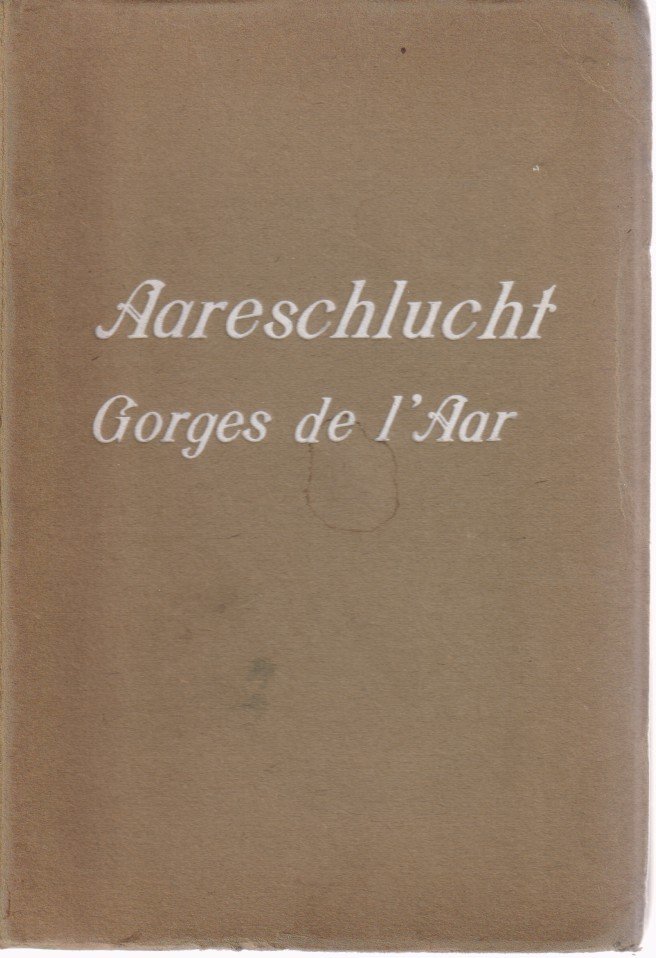 AARESCHLUCHT Gorges De L'Aar